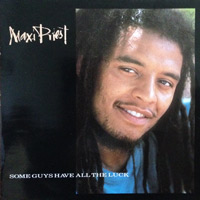 Some Guys Have All The Luck / MAXI PRIEST
